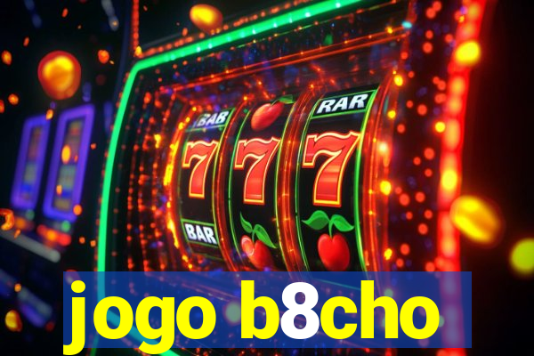 jogo b8cho